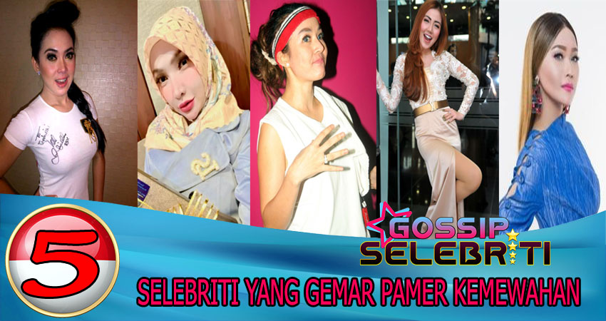 5 Selebriti Yang Gemar Pamer Kemewahan