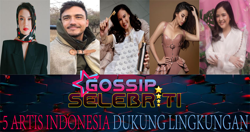 5 Artis Indonesia Dukung Lingkungan