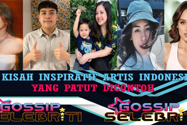 5 Kisah Inspiratif Artis Indonesia Yang Patut Di Contoh