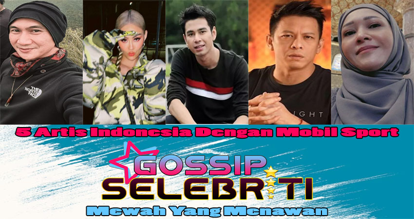 5 Artis Indonesia Dengan Mobil Sport Mewah Yang Menawan