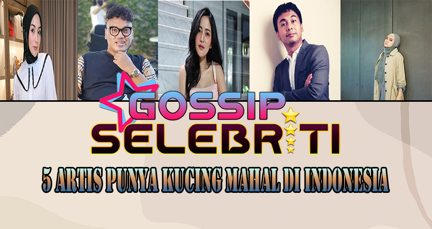 5 Artis Punya Kucing Mahal Di Indonesia