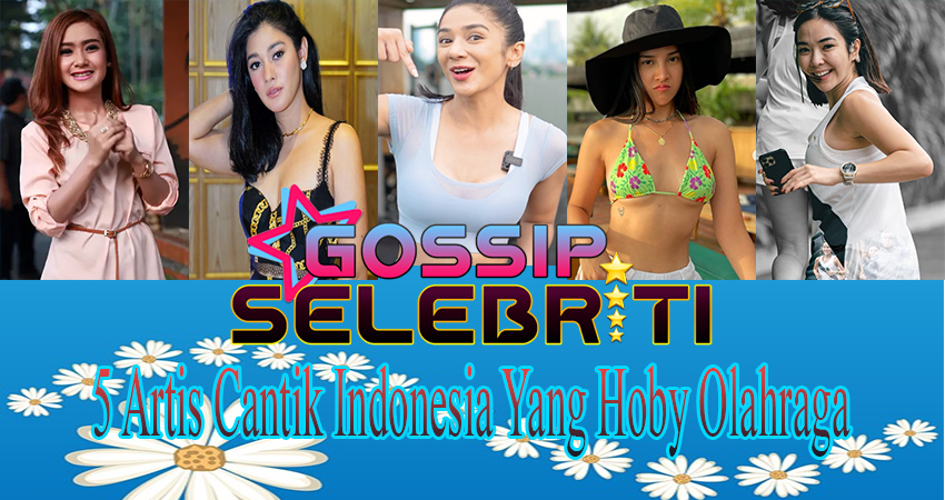 5 Artis Cantik Indonesia Yang Hoby Olahraga