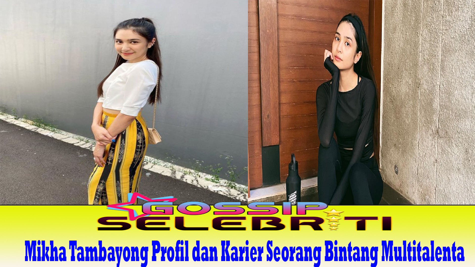 Mikha Tambayong Profil dan Karier Seorang Bintang Multitalenta