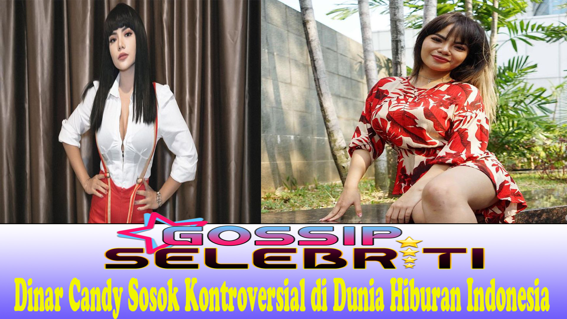 Dinar Candy Sosok Kontroversial di Dunia Hiburan Indonesia