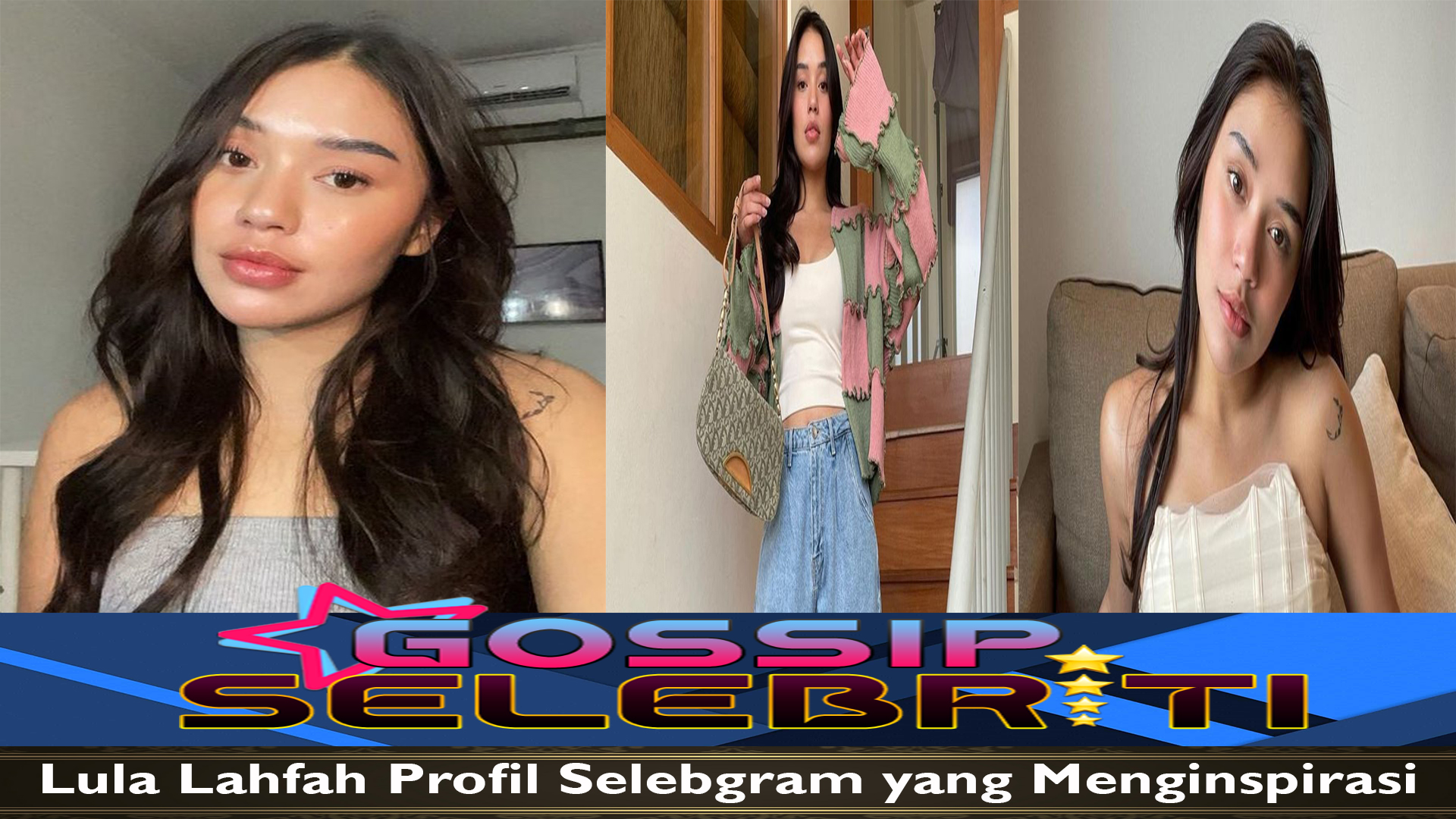 Lula Lahfah Profil Selebgram yang Menginspirasi