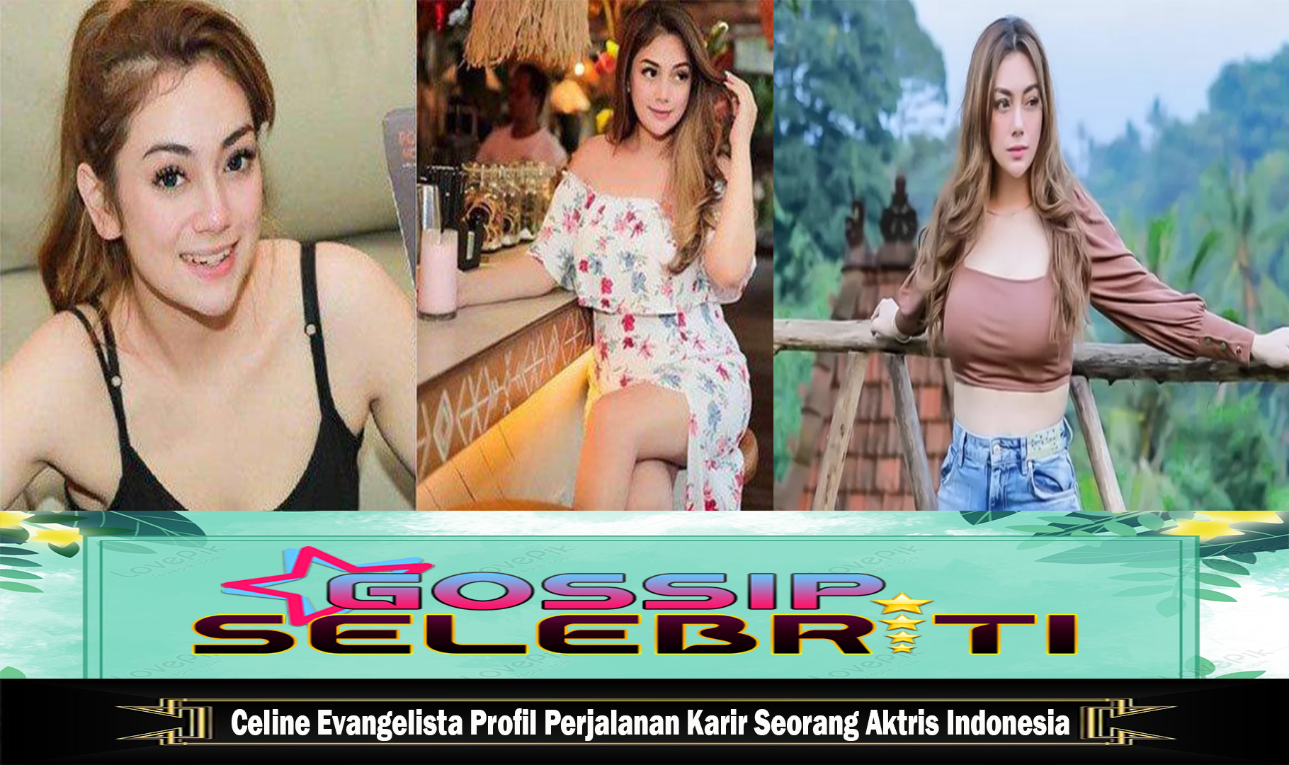 Celine Evangelista Profil Perjalanan Karir Seorang Aktris Indonesia