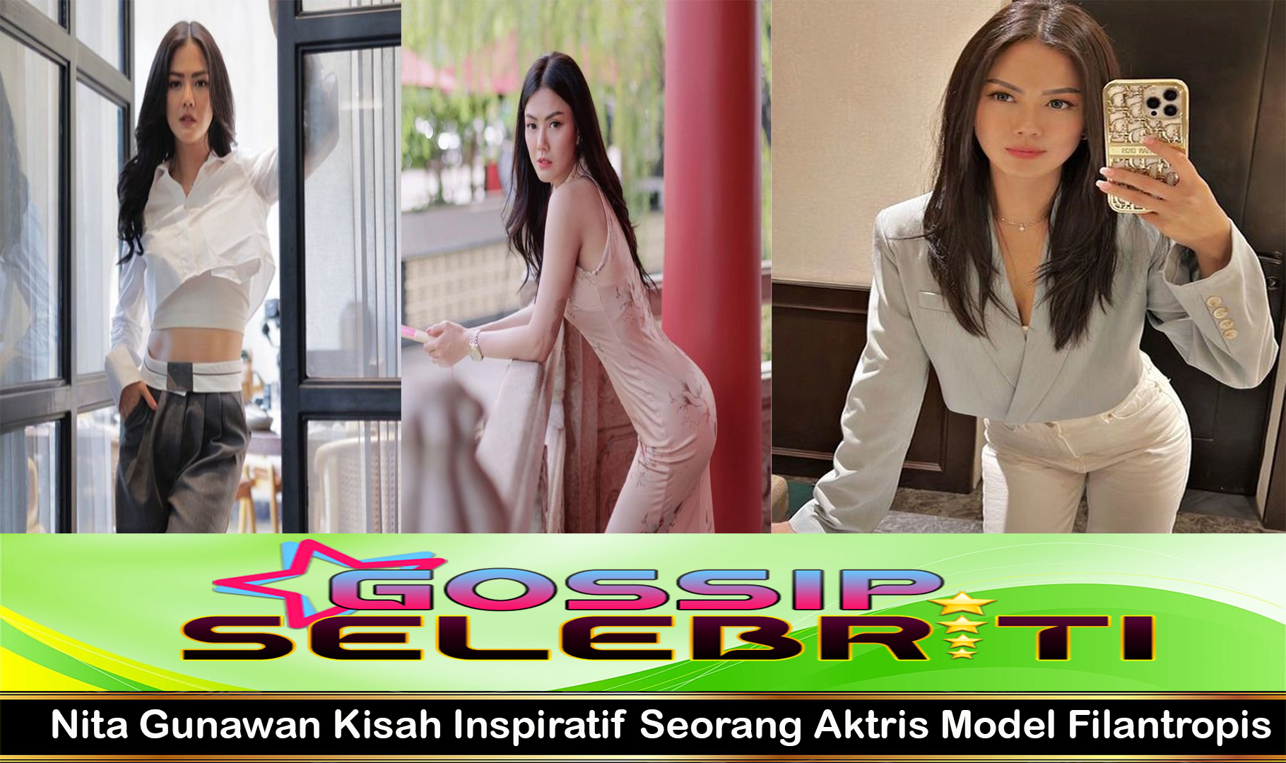 Nita Gunawan Kisah Inspiratif Seorang Aktris Model Filantropis