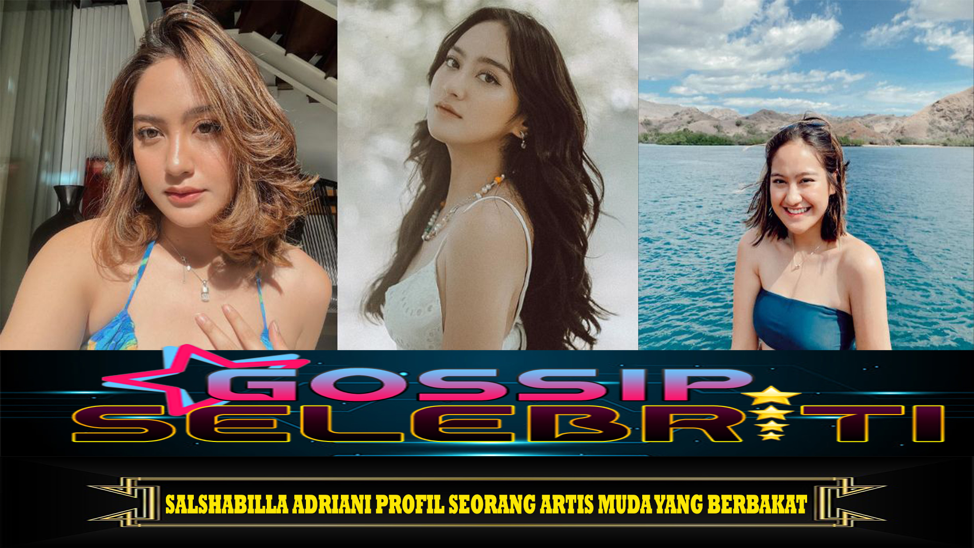 Salshabilla Adriani Profil Seorang Artis Muda yang Berbakat