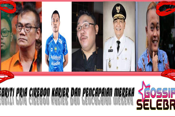 5 Selebriti Pria Cirebon