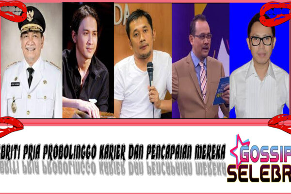 5 Selebriti Pria Probolinggo