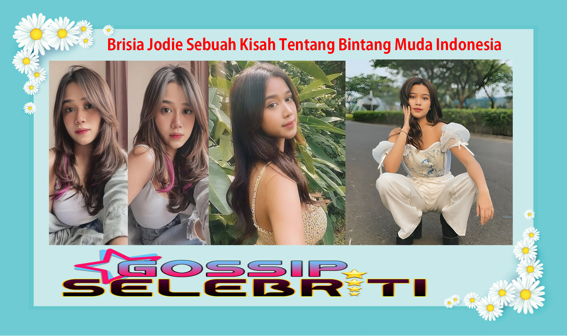 Brisia Jodie Sebuah Kisah Tentang Bintang Muda Indonesia