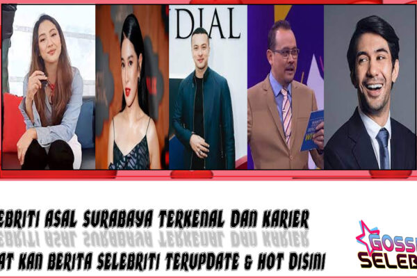 5 Selebriti Asal Surabaya