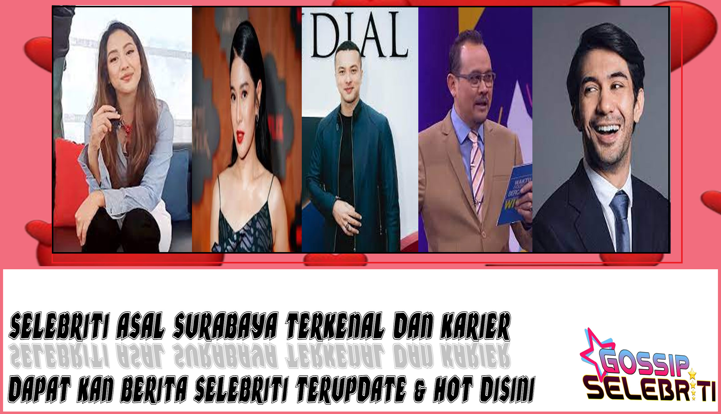 5 Selebriti Asal Surabaya