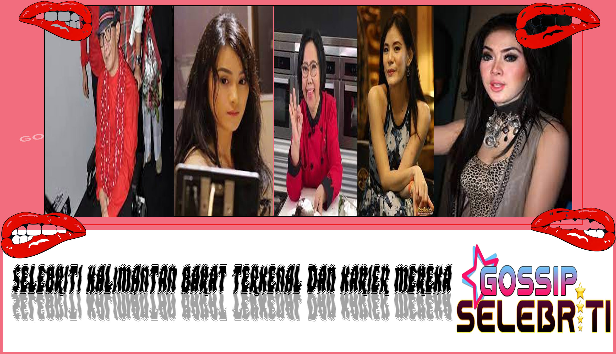 5 Selebriti Kalimantan Barat
