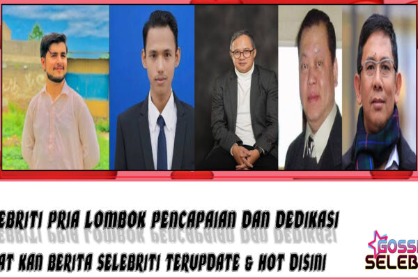 5 Selebriti Pria Lombok