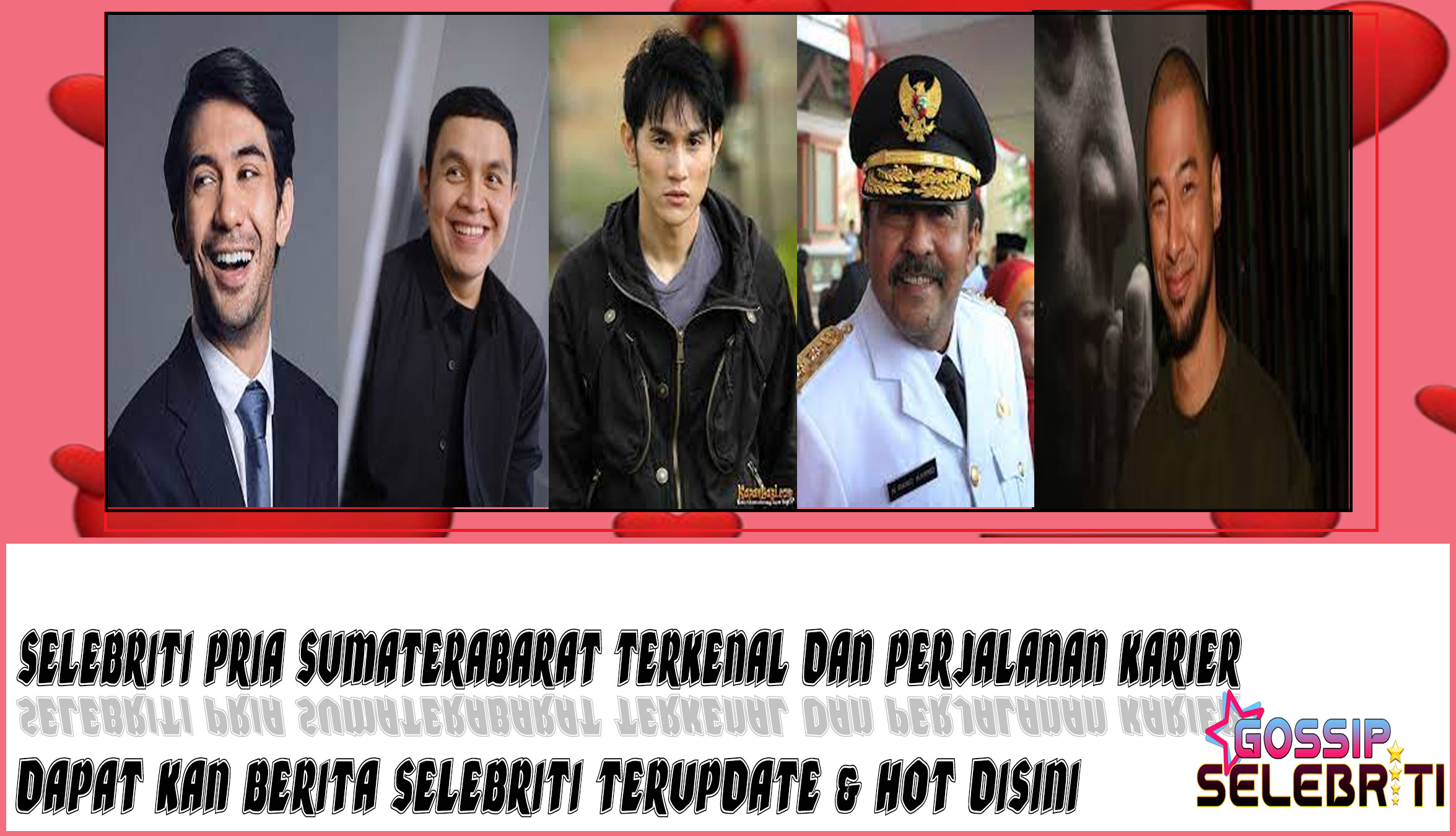 5 Selebriti Pria SumateraBarat