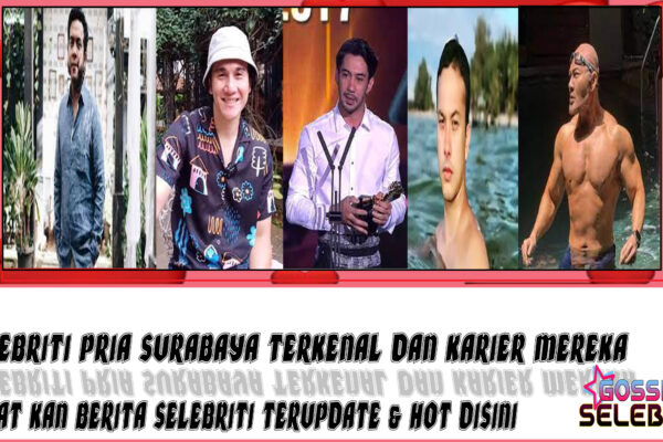 5 Selebriti Pria Surabaya