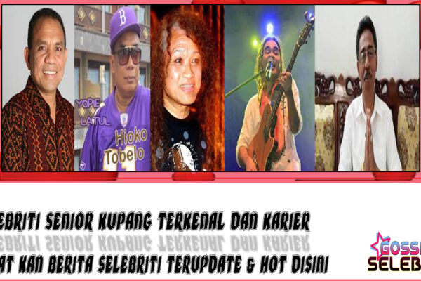 5 Selebriti Senior Kupang