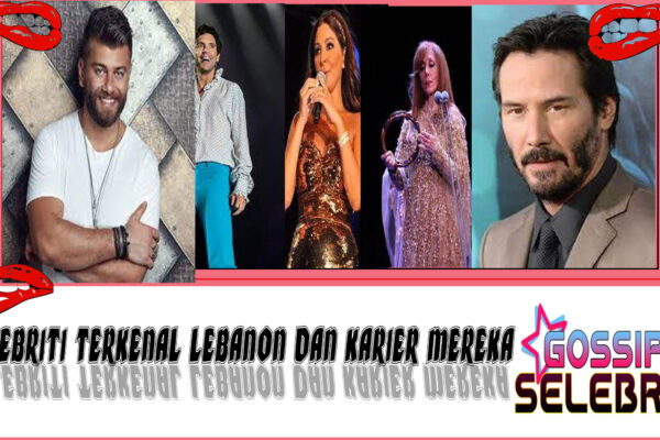 5 Selebriti Terkenal Lebanon