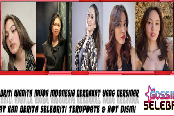 5 Selebriti Wanita Muda