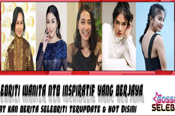 5 Selebriti Wanita NTB