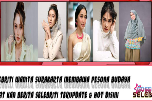 5 Selebriti Wanita Surakarta