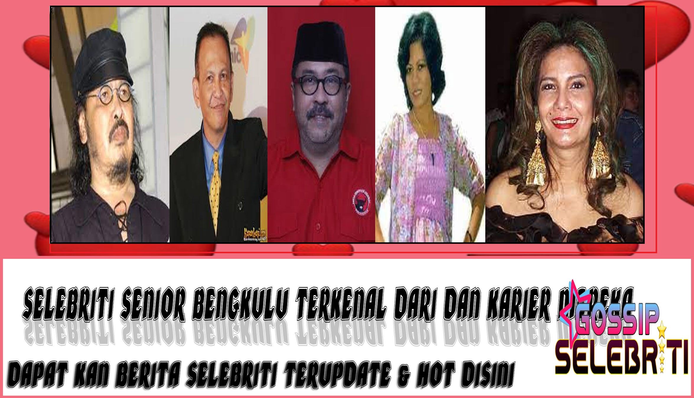 5 Selebriti Senior Bengkulu