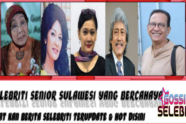 5 Selebriti Senior Sulawesi