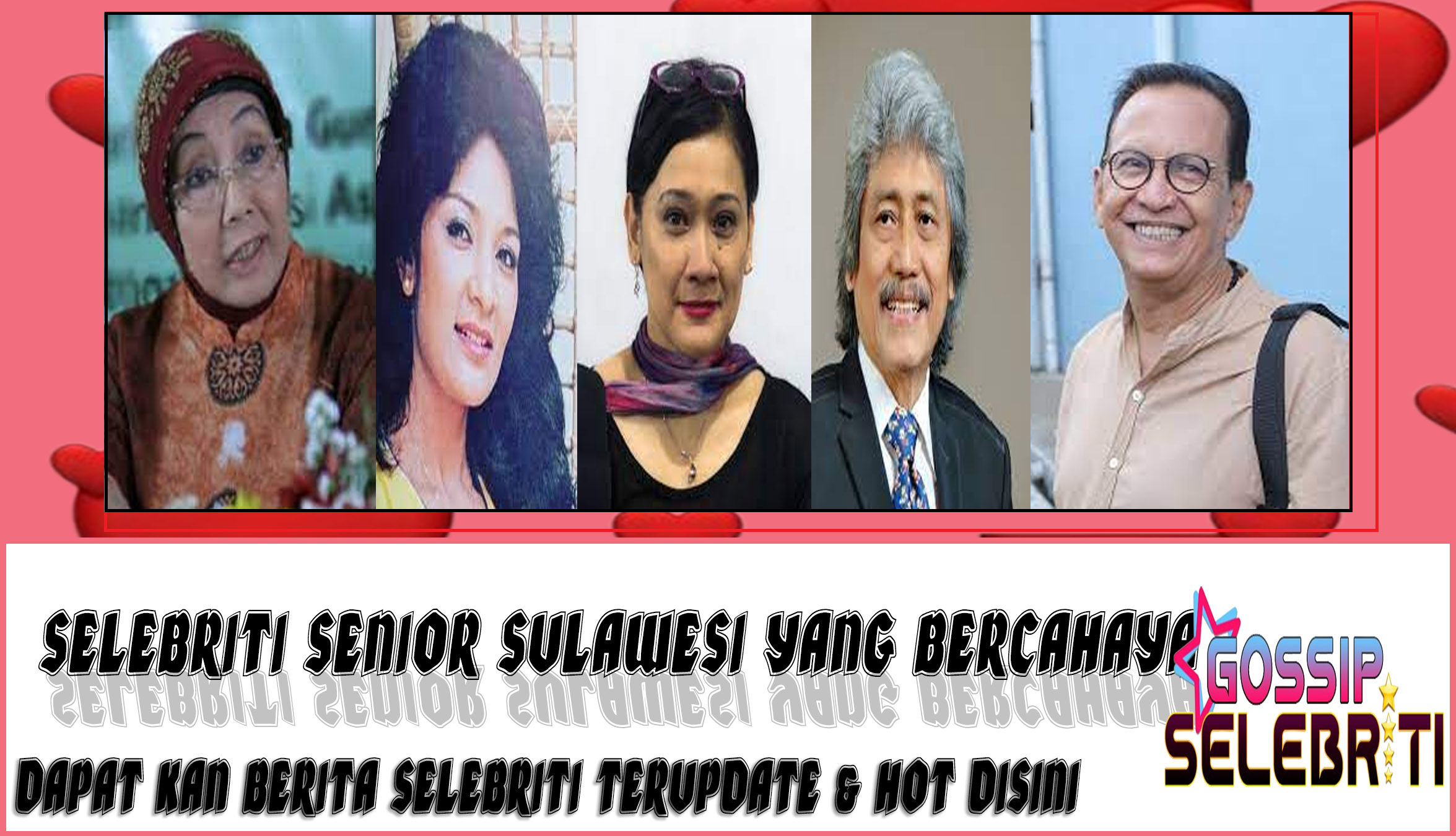 5 Selebriti Senior Sulawesi