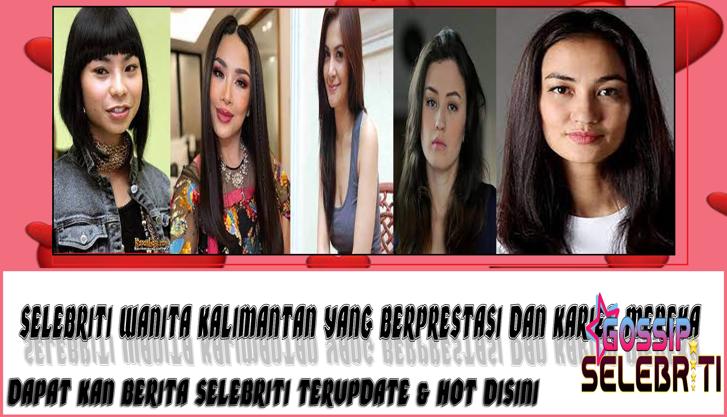 5 Selebriti Wanita Kalimantan