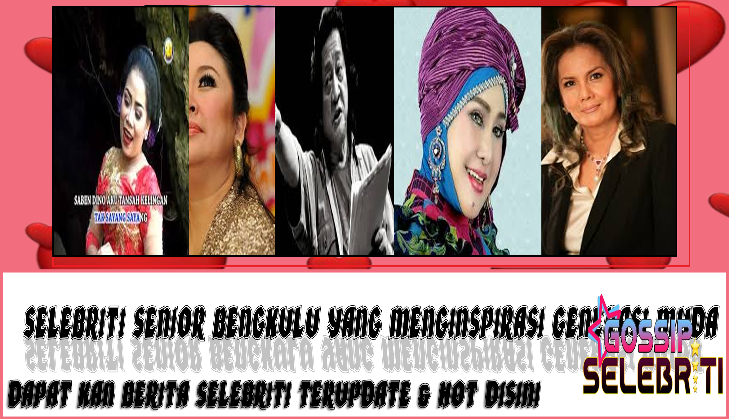 5 Selebriti Senior Bengkulu